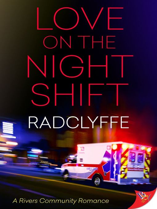 Title details for Love on the Night Shift by Radclyffe - Available
